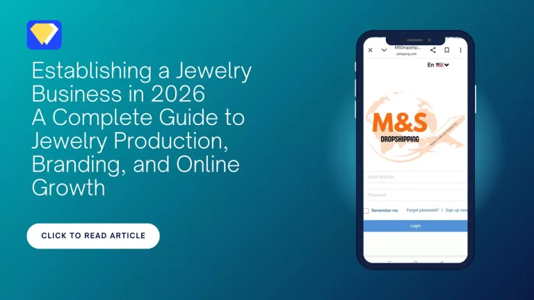 Establishing a Jewelry Business in 2026: A Complete Guide to Jewelry Production, Branding, and Online Growth
