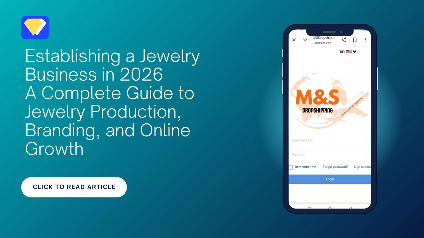 Establishing a Jewelry Business in 2026: A Complete Guide to Jewelry Production, Branding, and Online Growth